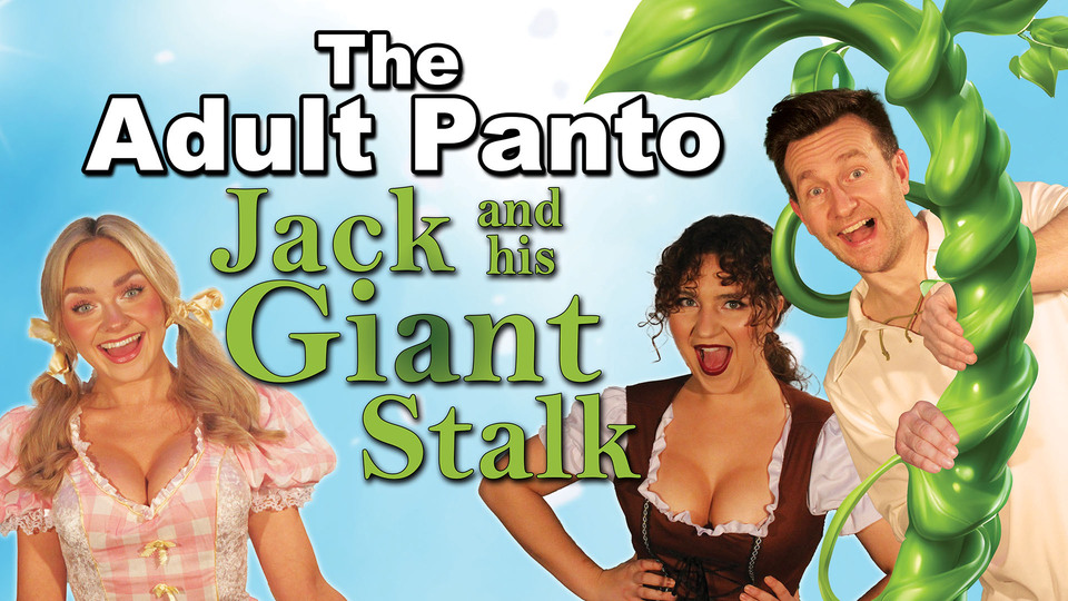 blackburn-empire-The Adult Panto: Jack and his Giant Stalk!