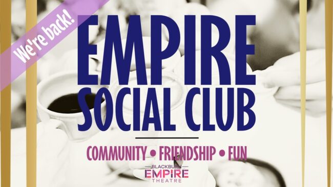 blackburn-empire-poster-Empire Social Club - Community • Friendship • Fun