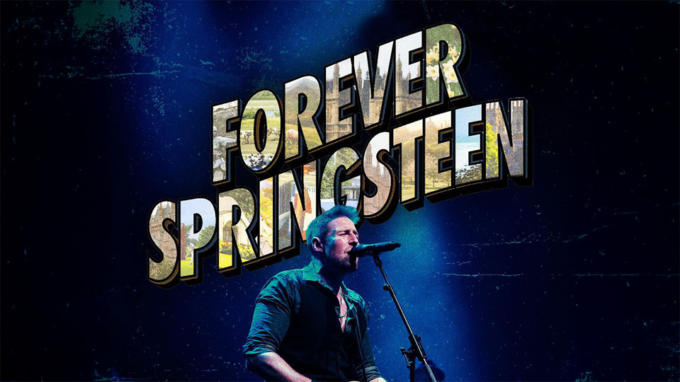 Promotional image for the show '
          Forever Springsteen - The Ultimate Bruce Springsteen Tribute
        ' in January 2027 at [Theatre Name].