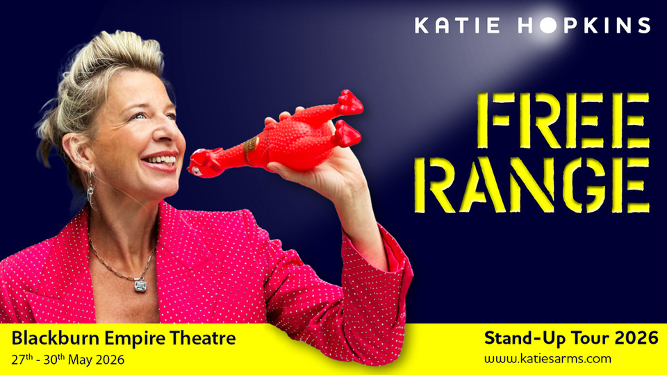 Promotional image for the show '
          Katie Hopkins: Free Range
        ' in May 2026 at [Theatre Name].