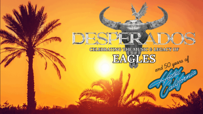 Promotional image for the show 'DESPERADOS: The Music & Legacy of Eagles' in September 2026 at Blackburn Empire Theatre.