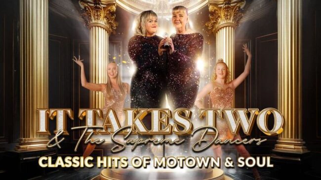 Promotional image for the show 'It Takes Two & The Supreme Dancers - Classic Hits of Motown and Soul' in February 2027 at Blackburn Empire Theatre.