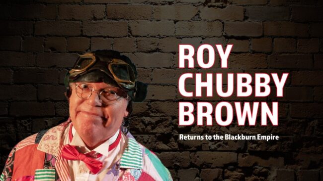 Promotional image for the show 'Roy 'Chubby' Brown' in August 2027 at Blackburn Empire Theatre.