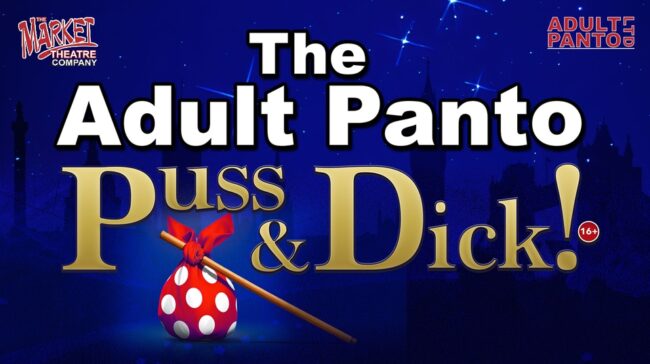 The-Adult-Panto-Puss-Dick-landscape Promotional image for the show 'The Adult Panto: Puss & Dick!' in February 2027 at Blackburn Empire Theatre.