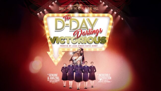 Promotional image for the show 'The D-Day Darlings – VICTORIOUS' in April 2027 at Blackburn Empire Theatre.