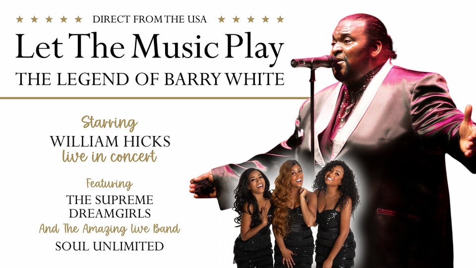 Promotional image for the show 'LET THE MUSIC PLAY - The Legend of BARRY WHITE' in March 2027 at Blackburn Empire Theatre.