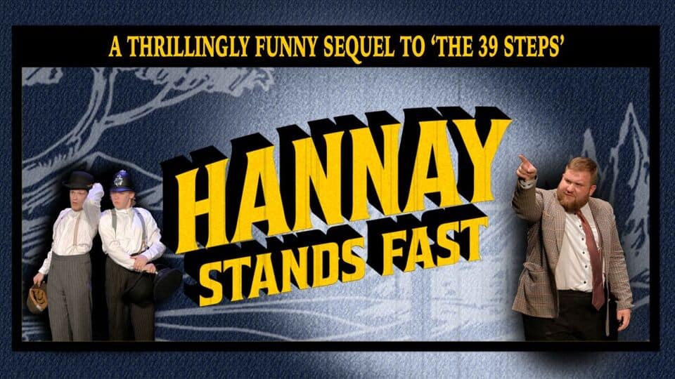 Promotional image for the show 'Hannay Stands Fast' in April 2027 at Blackburn Empire Theatre.