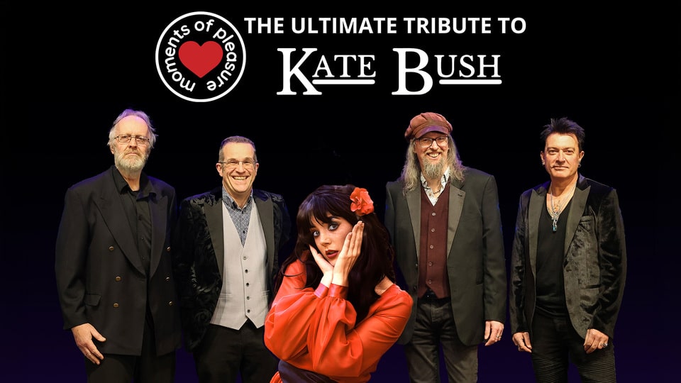 Promotional image for the show 'Moments Of Pleasure - Ultimate Tribute to Kate Bush' in July 2027 at Blackburn Empire Theatre.